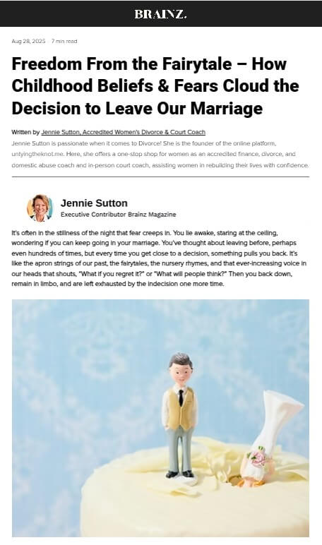 Screenshot of Brainz Magazine article titled “Freedom From the Fairytale – How Childhood Beliefs & Fears Cloud the Decision to Leave Our Marriage,” written by Jennie Sutton, Accredited Women’s Divorce & Court Coach, with image of wedding cake topper showing groom figurine standing alone and bride figurine lying down, symbolizing separation.